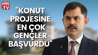 Çevre ve Şehircilik Bakanı Murat Kurum En çok başvuru İstanbuldan [upl. by Pelagias]