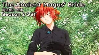 The Ancient Magus Bride Season 2 OST Mahoutsukai no Yome  Beautiful amp Epic Anime Soundtrack 魔法使いの嫁 [upl. by Nirred]