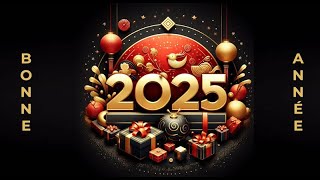 Bonne Année 2025 en Français  Bonne Année 2025   Bonne Année vœux 2025 [upl. by Fonz]