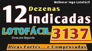 12 Dezenas INDICADAS para LOTOFÁCIL concurso 3137  Analise Parcial de Tendências [upl. by Auqenat]