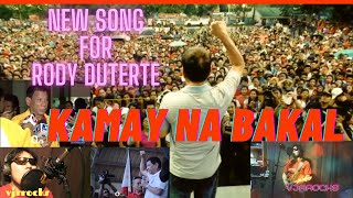 KAMAY NA BAKAL  Song Composed by VJr Rocks Campaign Song For Mayor Duterte  DUTERTESONG [upl. by Goldfinch]