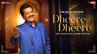 Dheere Dheere  Udit Narayan x Shamir Tandon  Priyanka Bala  Ghazal  Zee Music Originals [upl. by Ssitruc]