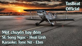 Karaoke Một Chuyến Bay Đêm  Tone Nữ  TAS BEAT [upl. by Adnohryt879]