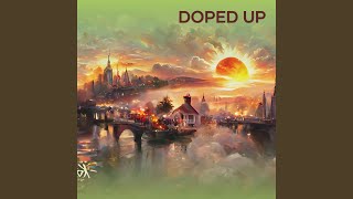 Doped Up [upl. by Odlaner]