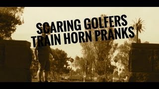 GOLFERS TRAIN HORN PRANKS COMPILATION [upl. by Amberly604]