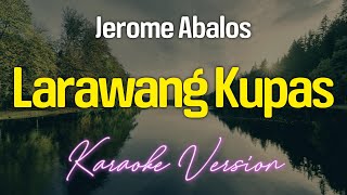 Larawang Kupas KARAOKE Version [upl. by Adnamma]