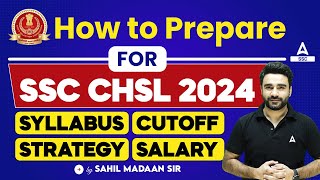 How to Prepare For SSC CHSL 2024  SSC CHSL Syllabus Strategy Salary  SSC CHSL Full Details [upl. by Patrica]