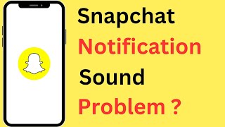 Snapchat Notification Sound Not Working  Snapchat Notification Sound Problem [upl. by Atin]