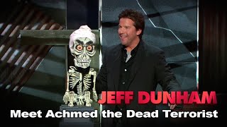 quotMeet Achmed the Dead Terroristquot  Spark of Insanity  JEFF DUNHAM [upl. by Hallam]