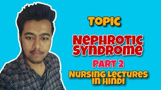 Nephrotic Syndrome in Hindi  Pathophysiology  Symptoms  Treatment  Nursing Lecture MSN Part 2 [upl. by Ahseek]