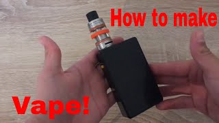 How to make vape [upl. by Flannery]