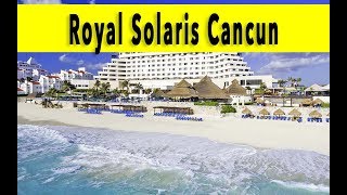 Royal Solaris Cancun 2018 [upl. by Nani440]