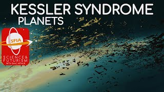 Kessler Syndrome Planets [upl. by Ydospahr]