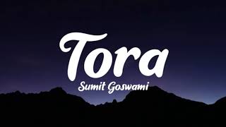 Tora lyrics  Sumit Goswami  Khatri  Deepesh Goyal  Speed Records Haryanavi [upl. by Tina]