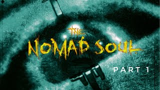 Omikron Nomad Soul Part 1 [upl. by Hanahsuar]