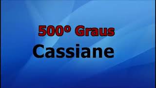 500 Graus Playback letra  Cassiane [upl. by Temirf570]