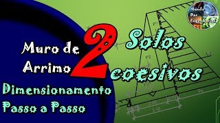 Cálculo de muro de arrimo passo a passo 2  Dimensionamento para solos coesivos [upl. by Mixam]