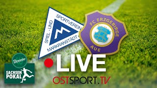 LIVE SSV Markranstädt vs FC Erzgebirge Aue  Sachsenpokal  Achtelfinale [upl. by Hospers]