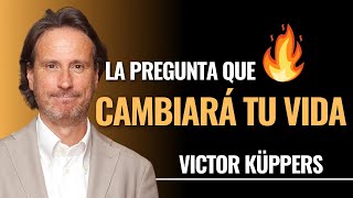 Victor Küppers Lo MÁS IMPORTANTE en la vida es VIVIR CON ENTUSIASMO [upl. by Hooge415]