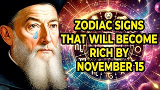 NOSTRADAMUS predicted MUCH WEALTH for these ZODIAC SIGNS in NOVEMBER 2024 [upl. by Aseen]