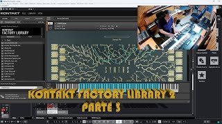 Kontakt Factory library 2  Tercera parte  2024 kontaktfactorylibrary vst [upl. by Ogait870]