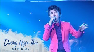 CÓ DUYÊN KHÔNG NỢ  Liveshow DƯƠNG NGỌC THÁIMỘT THOÁNG QUÊ HƯƠNG 5 [upl. by Kcirddet632]