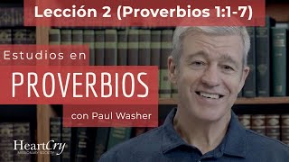 Estudios en Proverbios Lección 2 Proverbios 117  Paul Washer [upl. by Leugar]