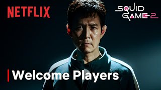 Squid Game Season 2 I Welcome Players I Netflix [upl. by Anelhtac]