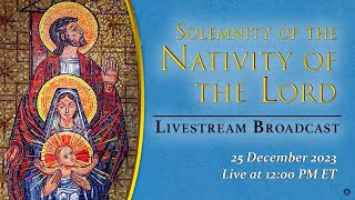 Solemn Mass on the Nativity of the Lord – December 25 2023 [upl. by O'Neil702]