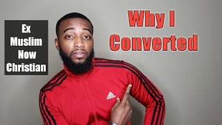 Why I Converted From Islam To Christianity [upl. by Ecirtahs]