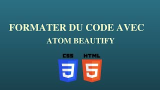 Atom beautify pour formater le code HTMLCSS [upl. by Audra]