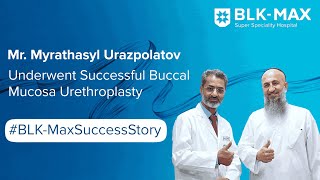 Mr Urazpolatov Underwent A Successful Buccal Mucosa Urethroplasty  Patient’s Success Story [upl. by Richel]