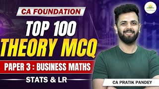 Top 100 Theory MCQ  Business Maths Stats amp LR  CA Foundation 2024  Pratik Pandey  Vidhyoday [upl. by Luhem]