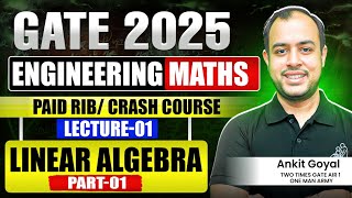 Lec01  Linear Algebra Part01  Engineering Maths  GATE 2025  Ankit Goyal [upl. by Adnir]