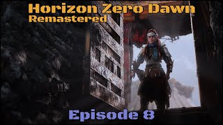 Horizon Zero Dawn Remastered Episode 8 [upl. by Sherrod788]