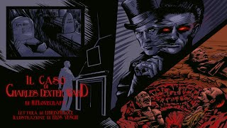 HP Lovecraft  Il Caso di Charles Dexter Ward NUOVA VERSIONE INTEGRALEAudiolibro ITA Completo [upl. by Akoyin205]