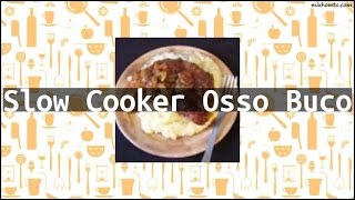 Recipe Slow Cooker Osso Buco [upl. by Emmanuel977]