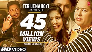 Teri Je Na Hoyi Full Video Song ★Jassi Gill ★ Batchmate 2 [upl. by Nirrep]