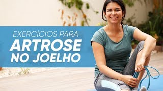 7 melhores e exercícios para artrose do joelho  Dr Gustavo Constantino e Felippe Ribeiro [upl. by Krauss]