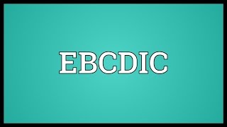 EBCDIC Meaning [upl. by Frangos664]