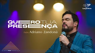 Quero Tua Presença  Pe Adriano Zandoná Clipe Oficial  Ao Vivo no Theatro Municipal de SP [upl. by Johny129]