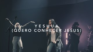 Yeshua Quero Conhecer Jesus  ENGLISH  ESPAÑOL [upl. by Klemens748]