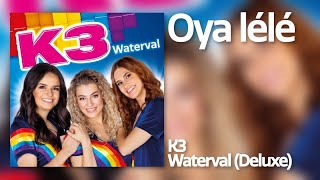 K3  Oya lélé  Waterval limited edition [upl. by Lukin]