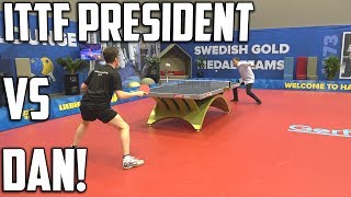 ITTF President vs TableTennisDailys Dan [upl. by Pearla]