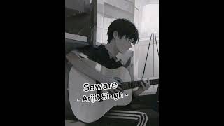 SAWARE ARIJITSINGH SLOWED REVERB [upl. by Sirois]