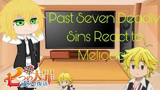 Past Seven Deadly Sins React to MeliodasShort [upl. by Naillil457]