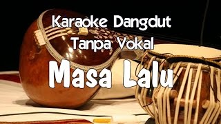 Karaoke Masa Lalu Tanpa Vokal [upl. by Benito]