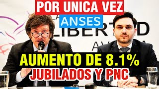 💥Activarían POR ÚNICA VEZ un Aumento de 81❗ para Jubilados y Pensionados de ANSES💲➕Noticias de Hoy [upl. by Mazel]