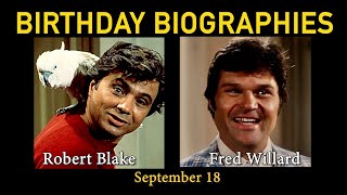 Birthday Biographies Robert Blake amp Fred Willard September 18th [upl. by Annoya725]