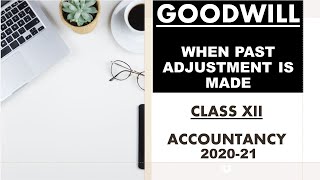 Goodwill Valuation with Past Adjustment Important for Board Exam 2021 Class 12th Accountancy [upl. by Aohk161]